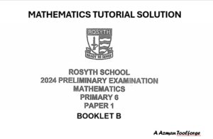 P6 Prelim Exam Rosyth Paper 1 Booklet B